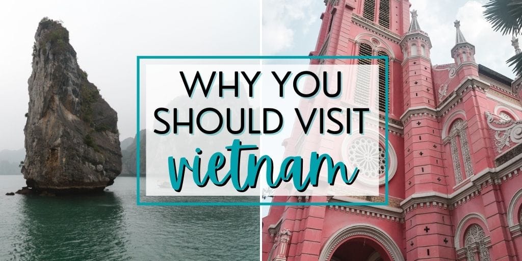 why you should visit Vietnam